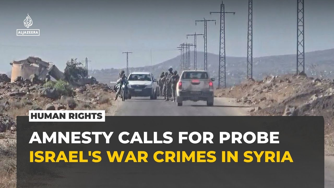Amnesty calls for war crimes probe into Israel's destruction of south Syrian homes