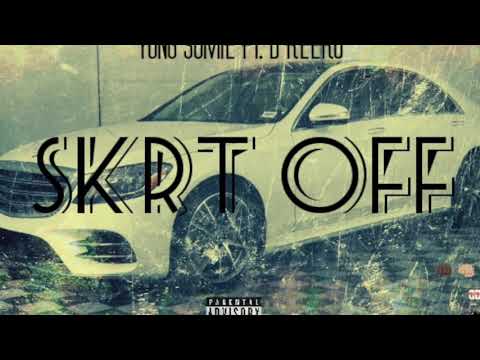 SKRT OFF FT. D REEKO