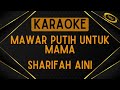 Sharifah Aini Mawar Putih Untuk Mama Karaoke