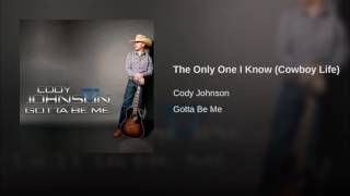 Cody Johnson - The Only One I Know