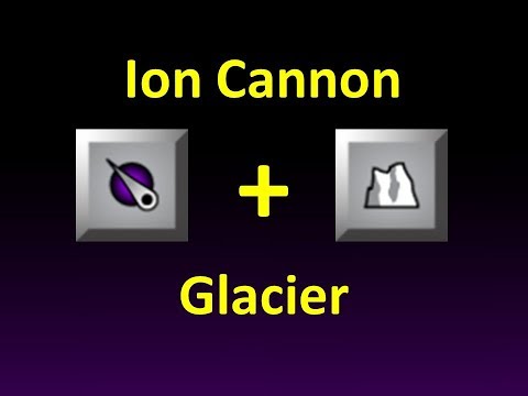 Ion Cannon + Glacier Combo