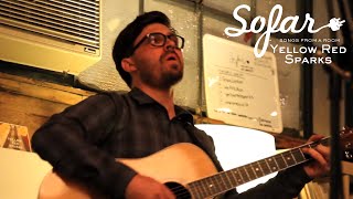 Yellow Red Sparks - I'm Fine and That's Fine | Sofar Los Angeles