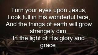 Turn Your Eyes Upon Jesus  Lyrics   YouTube