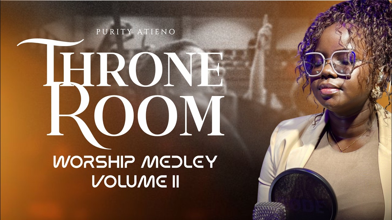 THRONE ROOM WORSHIP MEDLEY - VOLUME 2 | PURITY ATIENO
