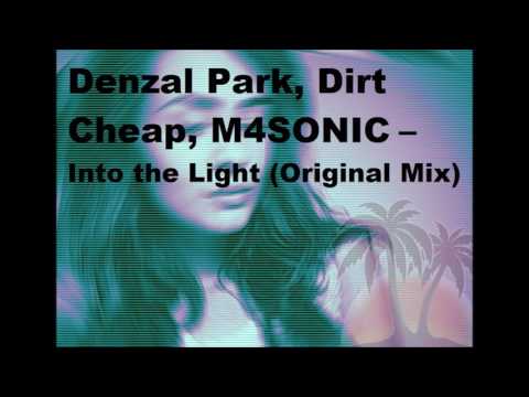 Denzal Park, Dirt Cheap, M4SONIC – Into the Light (Original Mix)