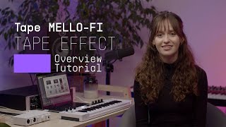 Video thumbnail for Tutorials | Tape MELLO-FI - Overview by Arturia