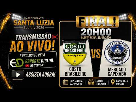 AO VIVO: FINAL | GOSTO BRASILEIRO X MERCADO CAPIXABA