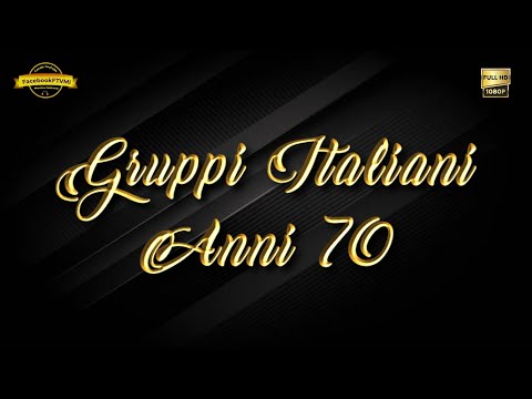 GRUPPI ITALIANI Anni 70 Volume "1" - The Best Italian Songs Anni 70