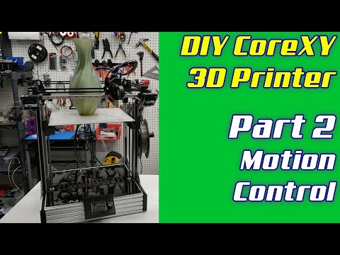 DIY CoreXY 3D Printer | LayerFused X301 Part 2 - Motion Control