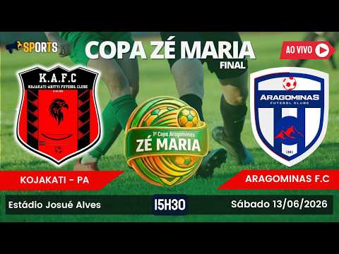 KOJAKATI - PA X ARAGOMINAS | FINAL | 1ª TAÇA ZÉ MARIA - ARAGOMINAS | 13/06/2026