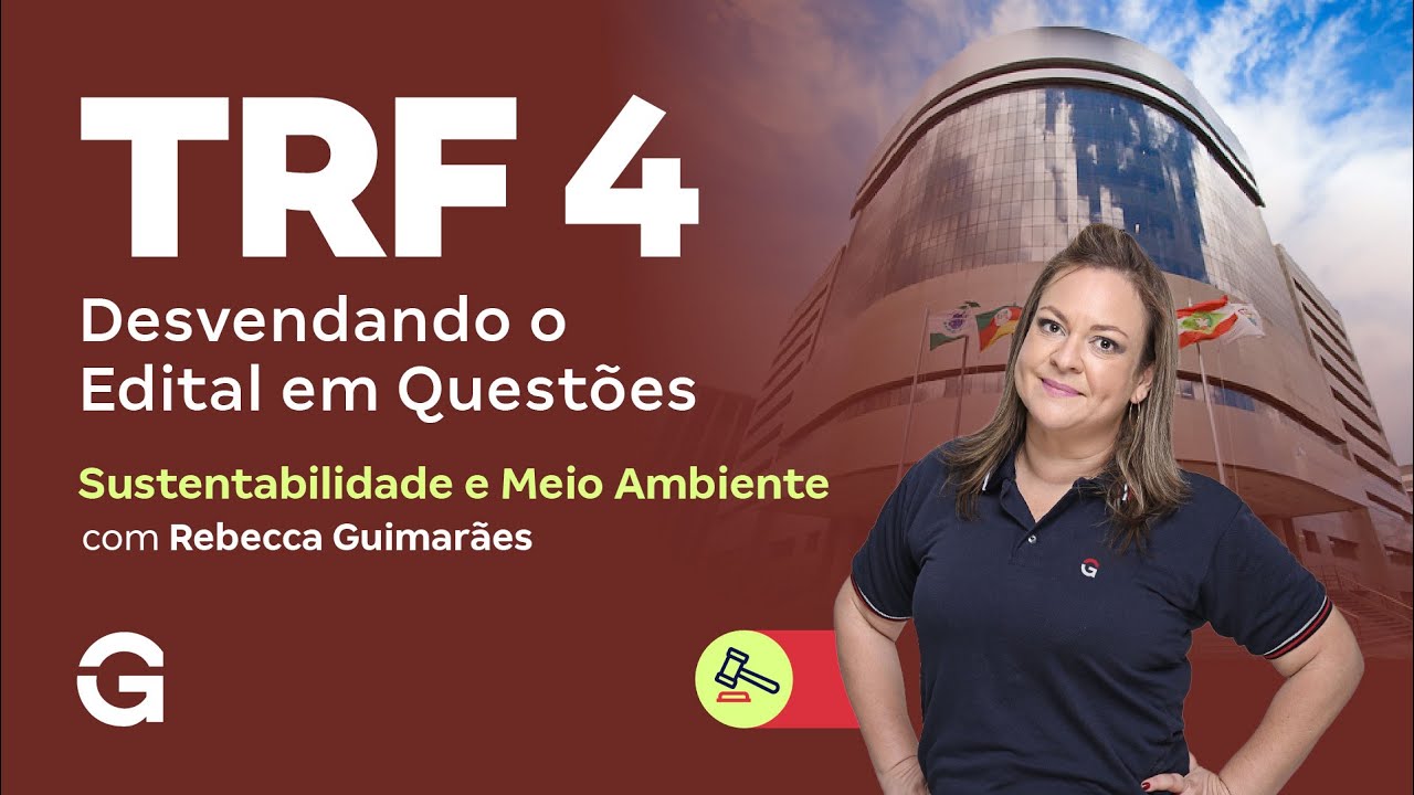 Concurso TRF 4 | Desvendando o Edital em Questões | Sustentabilidade e Meio Ambiente