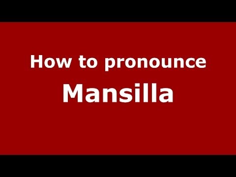 How to pronounce Mansilla