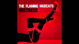 The Flaming Mudcats - What's Good For The Goose