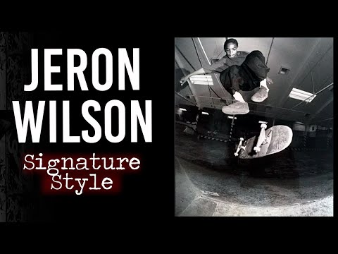 Jeron Wilson : Signature Style | Short Skateboarding Documentary