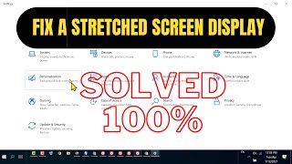 How to Fix a Stretched Screen Display Issue on Windows 10/11