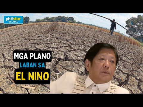 Bongbong Marcos inilahad ang plano ng gobyerno kontra El Niño