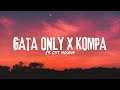 KOMPA X GATA ONLY Jr Stit Mashup