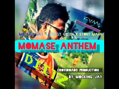 Momase Anthem (2020)-Mocking-Jay X Stiggy Green X Stony Mahn 🎶  🎧CROSSROADS Production 🎧DIITZ#