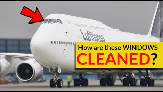 How PILOTS clean their WINDSHIELDS? Explained by CAPTAIN JOE
