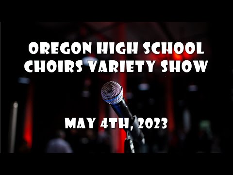 OHS Choirs Variety Show 5/4/23