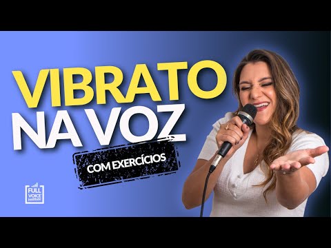 APRENDA A FAZER VIBRATO – 3 Exercícios VOCAIS INFALÍVEIS – Aula de Canto Grátis