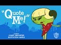 Quotation Marks song from Grammaropolis - "Quote Me!” Quotation Marks song from Grammaropolis - "Quote Me!”