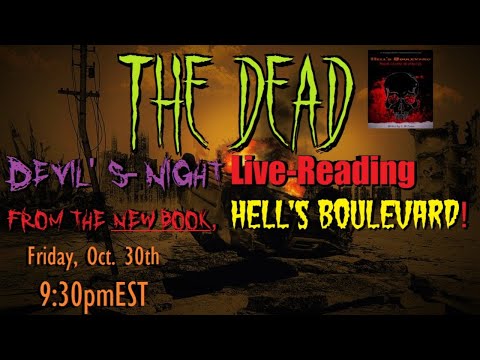 The Dead (Hell's BLVD BOOK, Devil's Night Live-reading!)