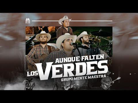 Grupo Mente Maestra - Aunque Falten Los Verdes [En Vivo]