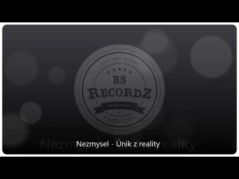 Nezmysel -  Únik z reality