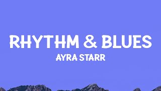 Download lagu Ayra Starr - Rhythm & Blues (Lyrics) mp3