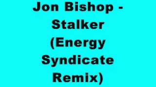 Jon Bishop - Stalker (Energy Syndicate Remix)
