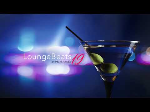 Lounge Beats 19 by DJ Paulo Arruda - Deep Soulful House Music
