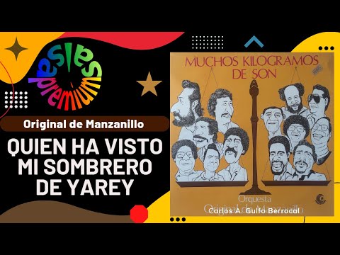 🔥QUIEN HA VISTO POR AHI MI SOMBRERO DE YAREY por ORQUESTA ORIGINAL DE MANZANILLO - Salsa Premium