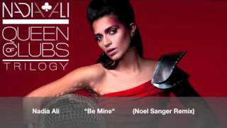 Nadia Ali &quot;Be Mine&quot; (Noel Sanger Remix)
