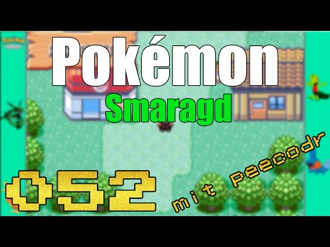 Let's play Pokémon Smaragd [52] [HD] [mit peecodr] - Peecodr hat die Skillz und das Ca$h!