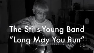 The Stills-Young Band - Long May You Run - Cover