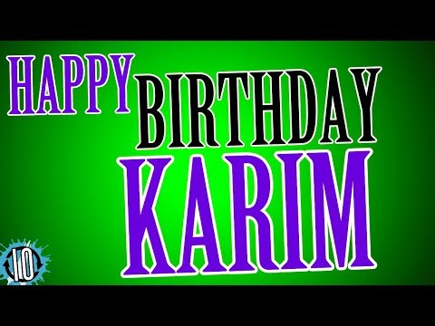 HAPPY BIRTHDAY KARIM! 10 Hours Non Stop Music & Animation For Party Time #Birthday #Karim