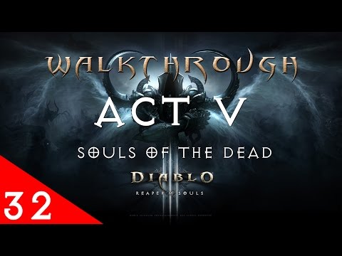 Diablo III Ultimate Evil Edition Souls Of the Dead Gameplay Walkthrough (Act 5 - Part 32)