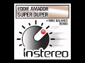 Eddie Amador - Super Duper (Mike Balance Remix ...
