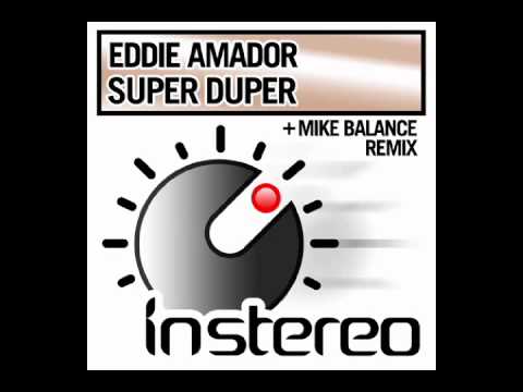 Eddie Amador - Super Duper (Mike Balance Remix)