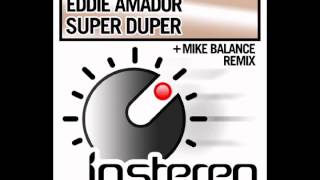 Eddie Amador - Super Duper (Mike Balance Remix)