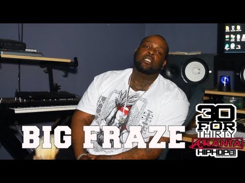 [Day 18] Big Fraze - 30 For THIRTY ATL Freestyle