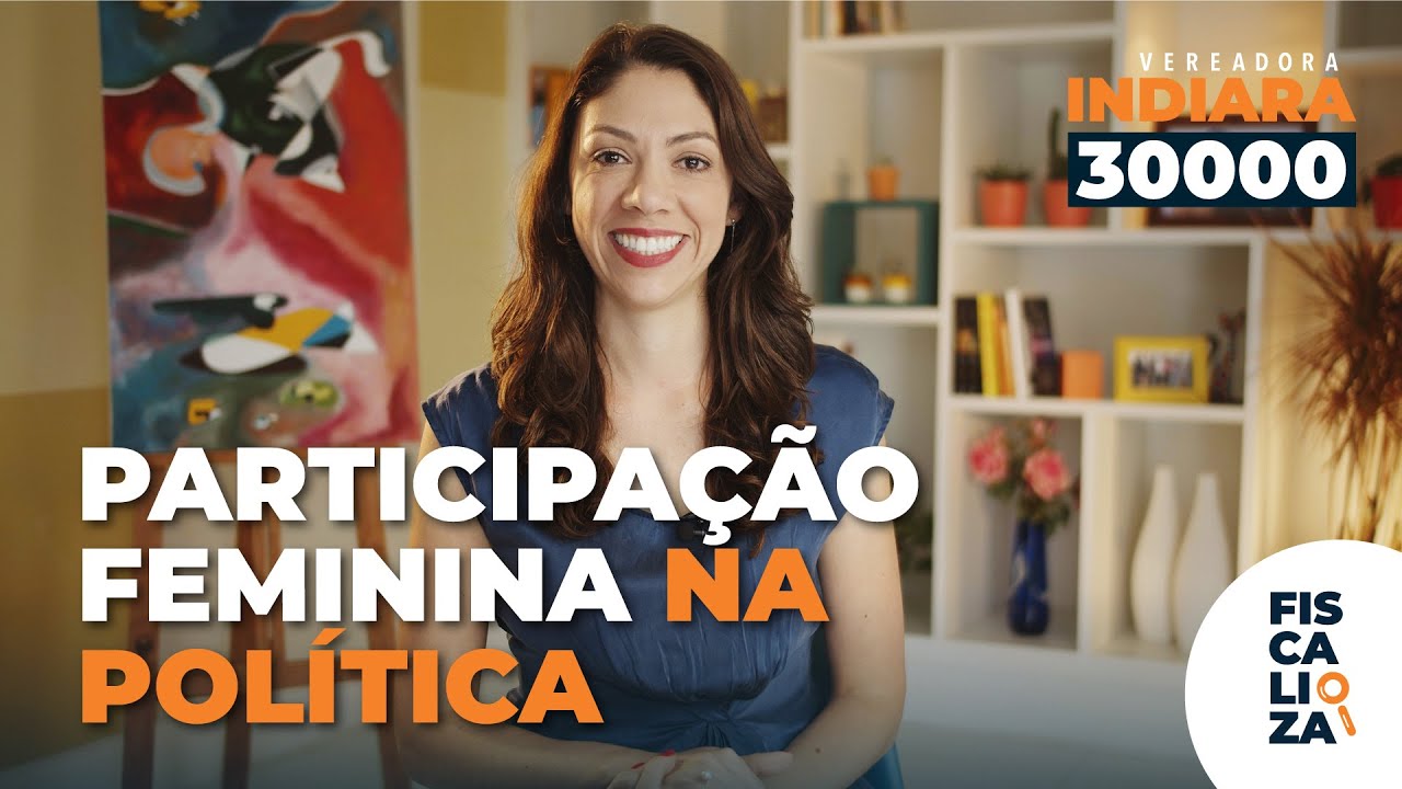 MULHERES NA POLÍTICA | INDIARA VEREADORA 30.000