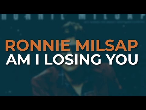 Ronnie Milsap - Am I Losing You (Official Audio)