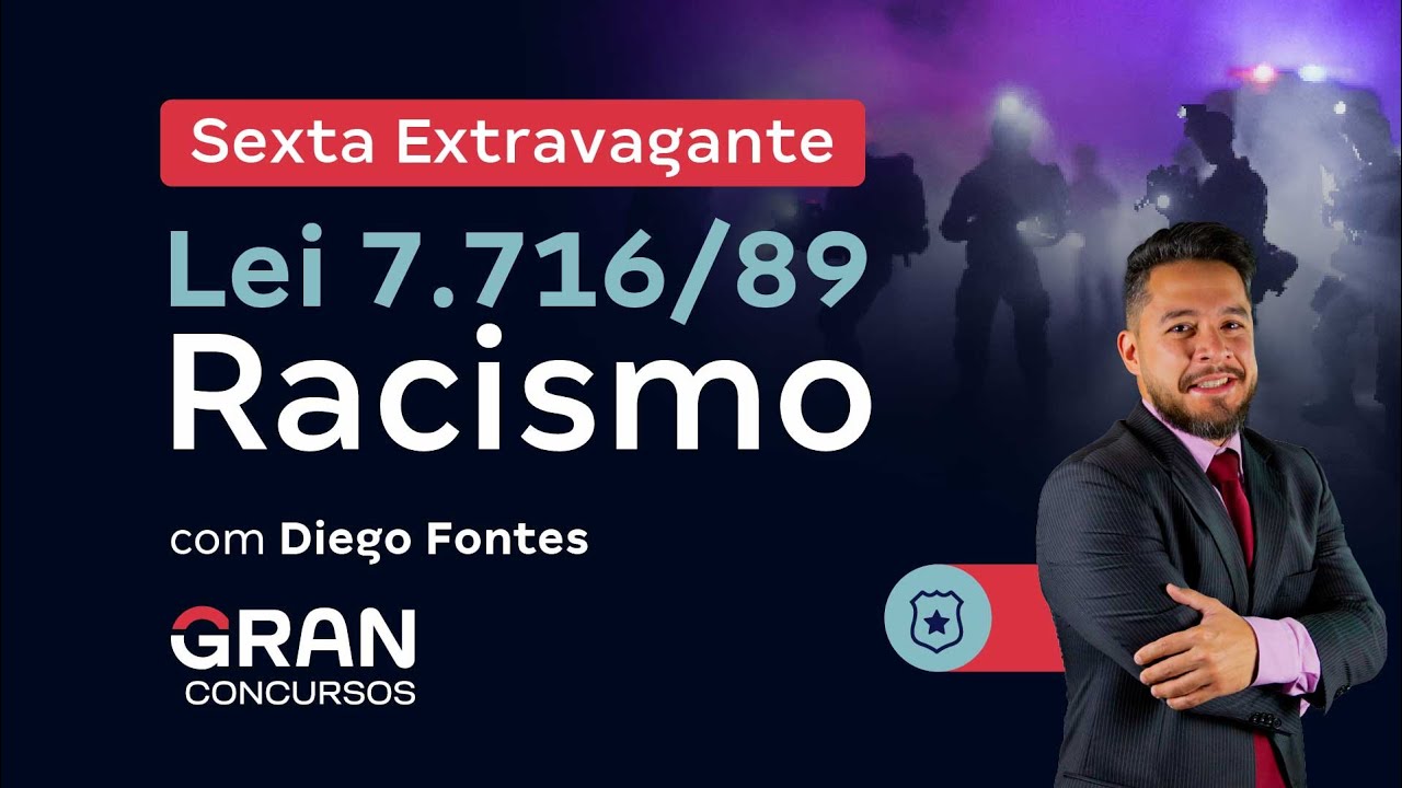 Sexta Extravagante - Lei 7.716/89 (Racismo) com Diego Fontes