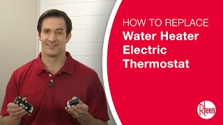 How to Replace an Electric Water Heater Thermostat