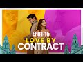Love By Contract - EP01-15 | GoodShort（Marriage first, love later）| 2024