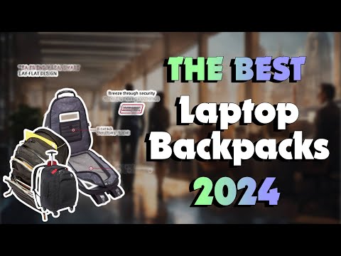 The Best Laptop Backpacks in 2024 - Must Watch Before Buying!