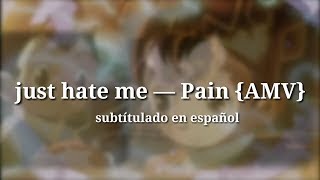 pain — just hate me [Leer descripción]