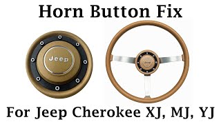 Horn Button Fix for Jeep Cherokee XJ, Comanche MJ & Wrangler YJ